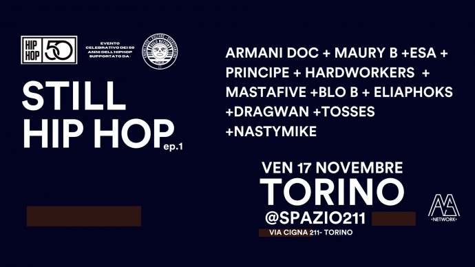 Spazio211 Torino: da venerdì 17 arriva Still Hip Hop, 'inizio di una serie di eventi esclusivi firmati MAS Network: Nasty Mike - Maury B - Mastafive ed altri